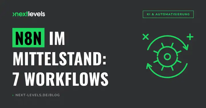 n8n im Mittelstand: 7 Workflow-Automatisierungen, die sich in 4 Wochen amortisieren