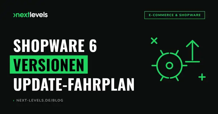 Shopware 6 Versionen: Update-Fahrplan