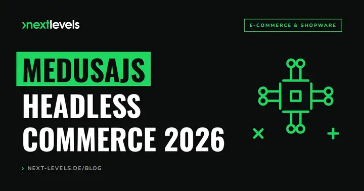 MedusaJS: Was das Headless-Commerce-Framework 2026 wirklich kann