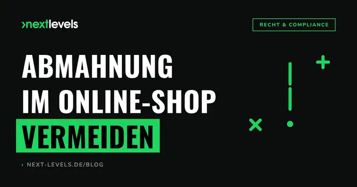 Abmahnung im Online-Shop vermeiden: die häufigsten Rechtsfehler