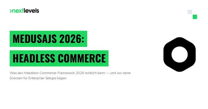 MedusaJS: Was das Headless-Commerce-Framework 2026 wirklich kann