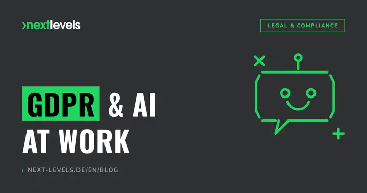 GDPR & AI: Using ChatGPT and AI Tools Compliantly at Work