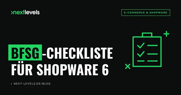BFSG-Checkliste für Shopware 6: So wird dein Online-Shop barrierefrei