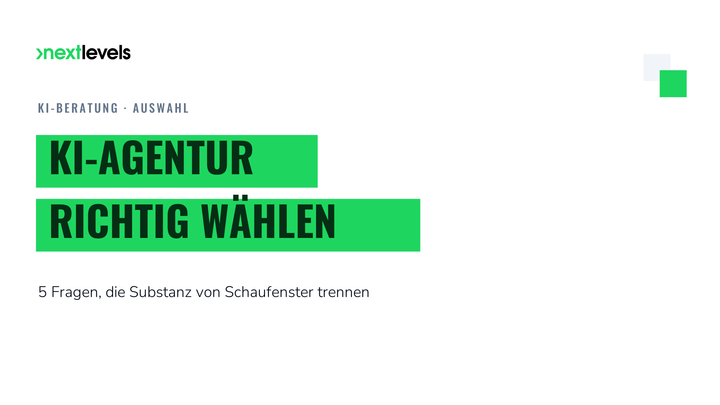KI-Agentur auswählen: Woran du eine echte Umsetzungspartnerin erkennst
