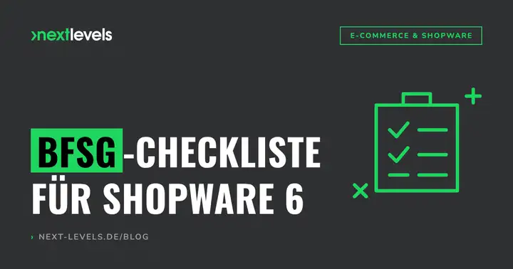 BFSG-Checkliste für Shopware 6: So wird dein Online-Shop barrierefrei
