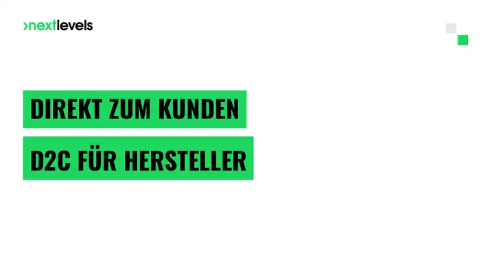 D2C erklärt: Warum immer mehr Hersteller direkt verkaufen – und wie du deinen D2C-Shop aufbaust