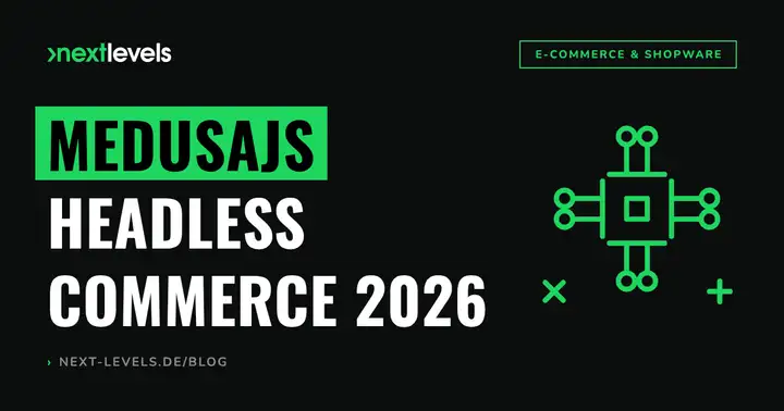 MedusaJS: Was das Headless-Commerce-Framework 2026 wirklich kann