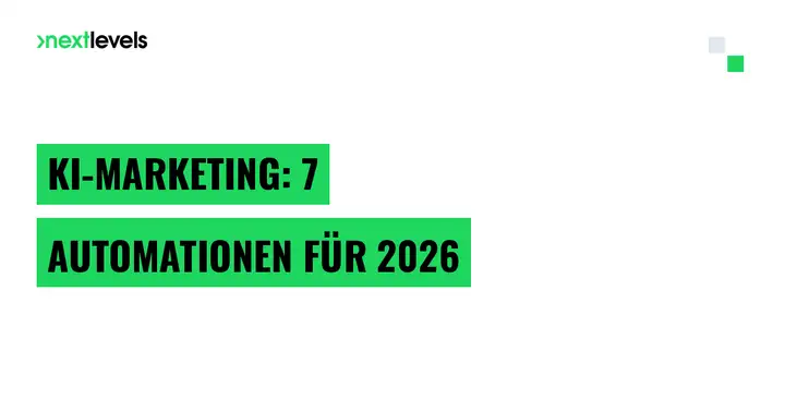 KI im Marketing 2026: 7 Automationen, die du diese Woche einrichten kannst