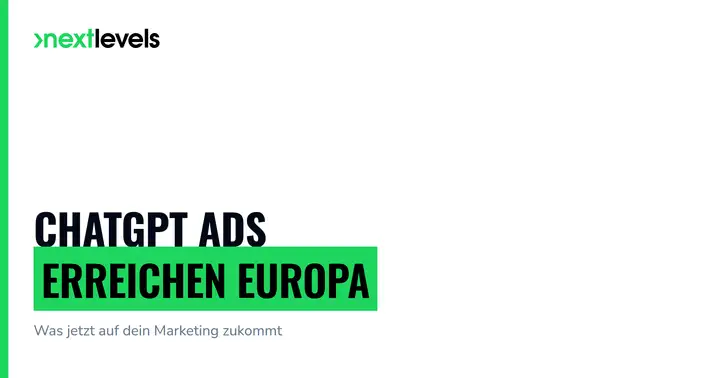 ChatGPT Ads erreichen Europa: Was jetzt auf dein Marketing zukommt