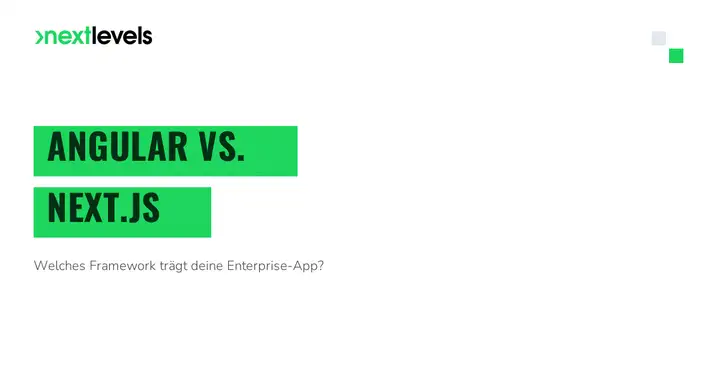 Angular vs. Next.js — welches Framework trägt deine Enterprise-App?