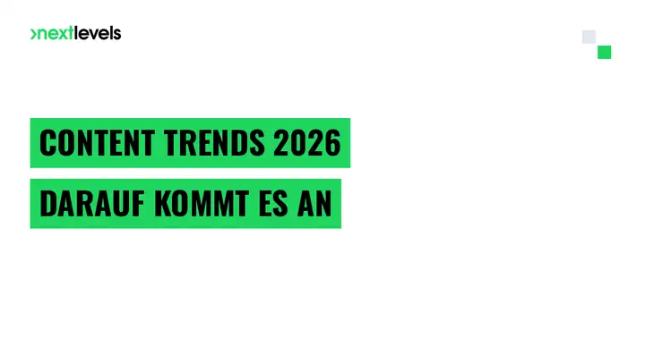 Content Trends 2026: Darauf kommt es an