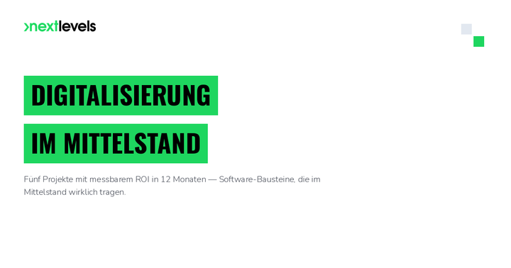 Digitalisierung im Mittelstand: 5 Projekte die sich in 12 Monaten amortisieren