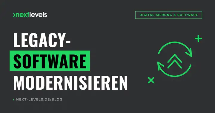 Legacy-Software modernisieren