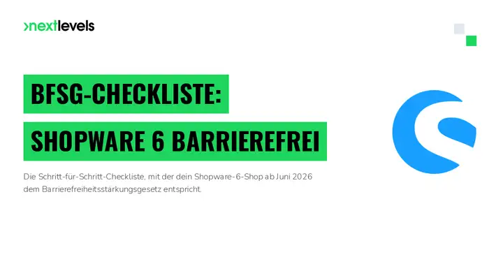 BFSG-Checkliste für Shopware 6: So wird dein Online-Shop barrierefrei