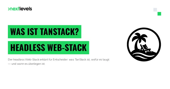 Was ist TanStack? Der headless Web-Stack, erklärt für Entscheider