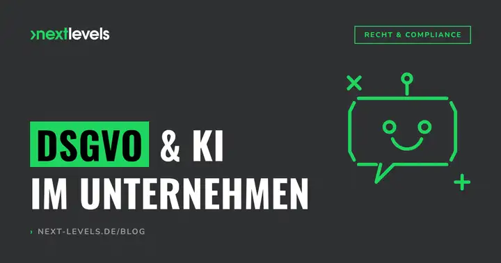 DSGVO & KI: ChatGPT und KI-Tools datenschutzkonform im Unternehmen einsetzen