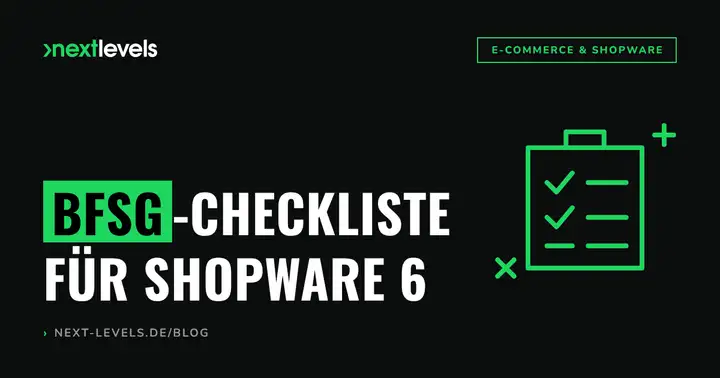 BFSG-Checkliste für Shopware 6: So wird dein Online-Shop barrierefrei