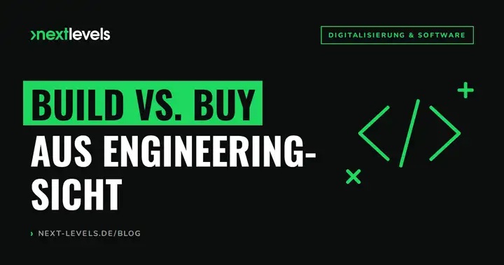 Build vs. Buy aus Engineering-Sicht: Wann du Software selbst entwickeln solltest