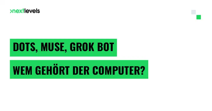 OpenAI Dots, Meta Muse, Grok Bot: Wem gehört der Computer deines KI-Agenten?