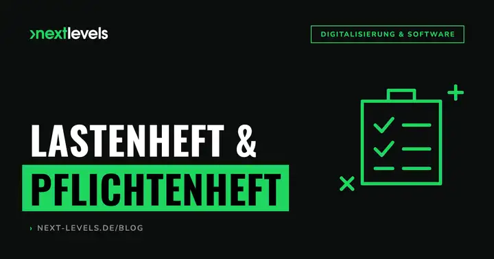 Lastenheft & Pflichtenheft: Vorlage, Inhalt und Beispiel
