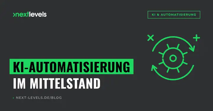 KI-Automatisierung im Mittelstand: wo sie sich sofort rechnet