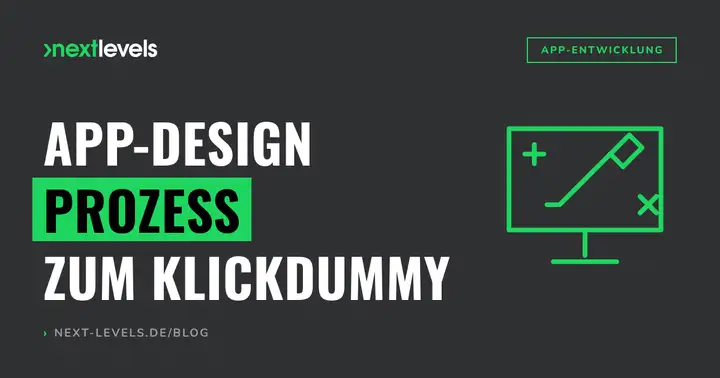 App-Design-Prozess: Vom Wireframe zum klickbaren Prototyp