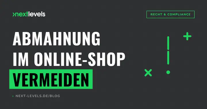 Abmahnung im Online-Shop vermeiden: die häufigsten Rechtsfehler