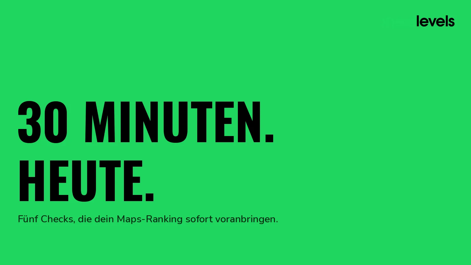 Statement-Grafik: 30 Minuten heute reichen für die fünf wichtigsten Local-SEO-Checks