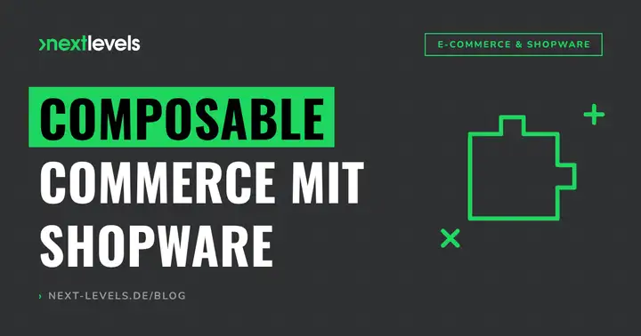 Composable Commerce mit Shopware: Wann sich ein entkoppeltes Frontend wirklich lohnt