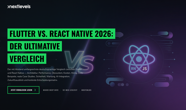 Flutter vs. React Native 2026: Der ultimative Vergleich für Entwickler, CTOs und Entscheider