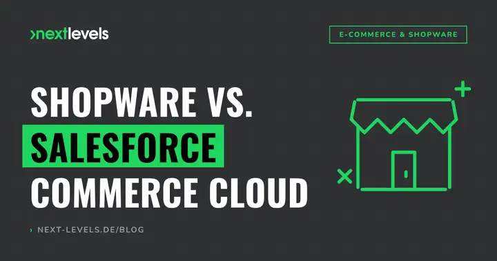 Shopware vs. Salesforce Commerce Cloud: Welche Enterprise-Plattform passt zum Mittelstand?
