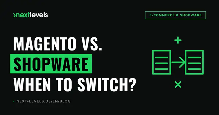Magento vs. Shopware: When is it worth switching for Magento retailers?