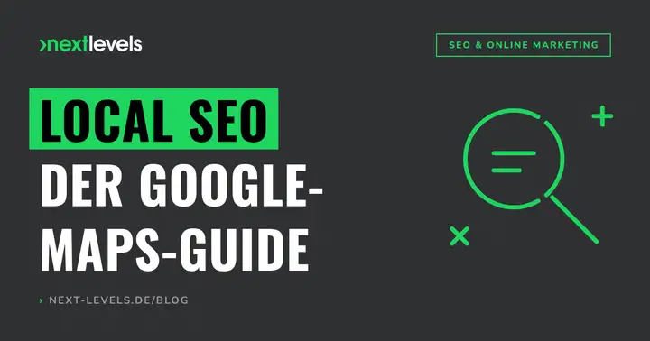 Local SEO für Agenturen und Dienstleister: Der komplette Google-Maps-Guide