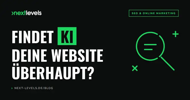 KI-Sichtbarkeit: Findet KI deine Website überhaupt?