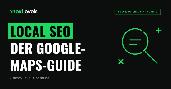 Local SEO für Agenturen und Dienstleister: Der komplette Google-Maps-Guide
